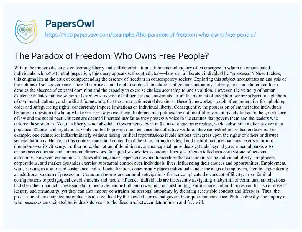 Essay on The Paradox of Freedom: Who Owns Free People?