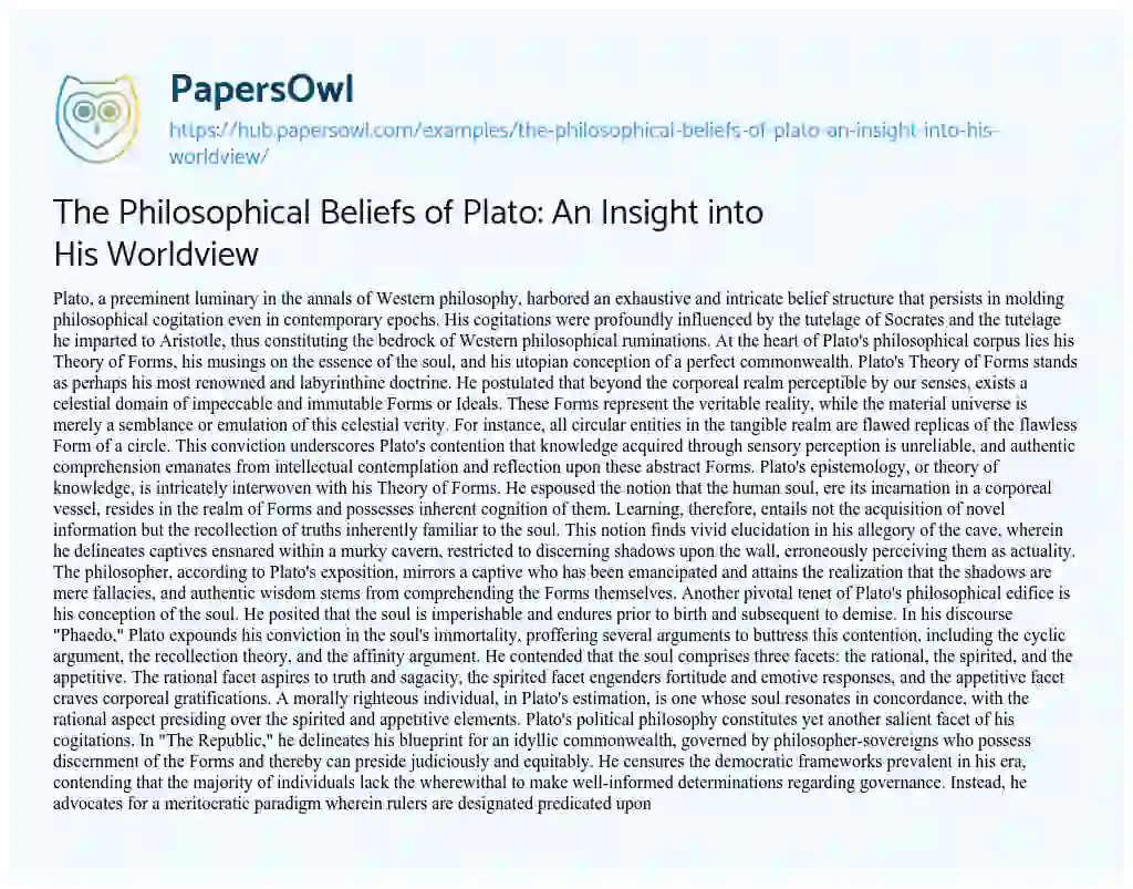Essay on The Philosophical Beliefs of Plato: An Insight into His Worldview