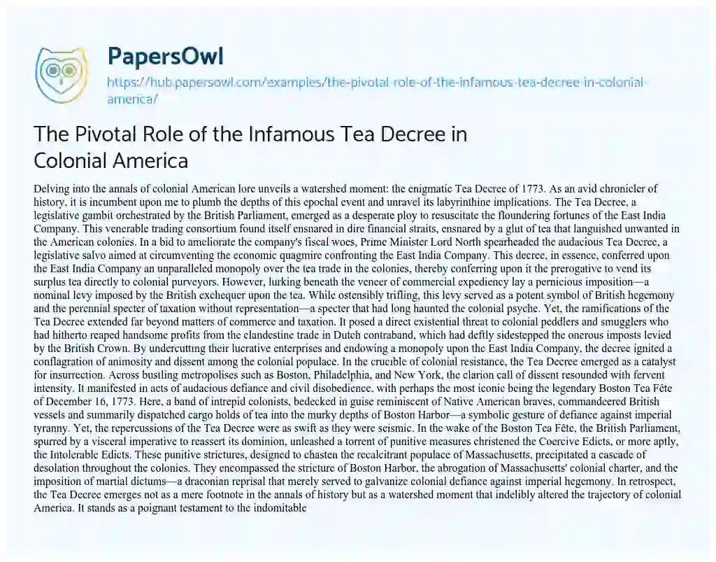 Essay on The Pivotal Role of the Infamous Tea Decree in Colonial America