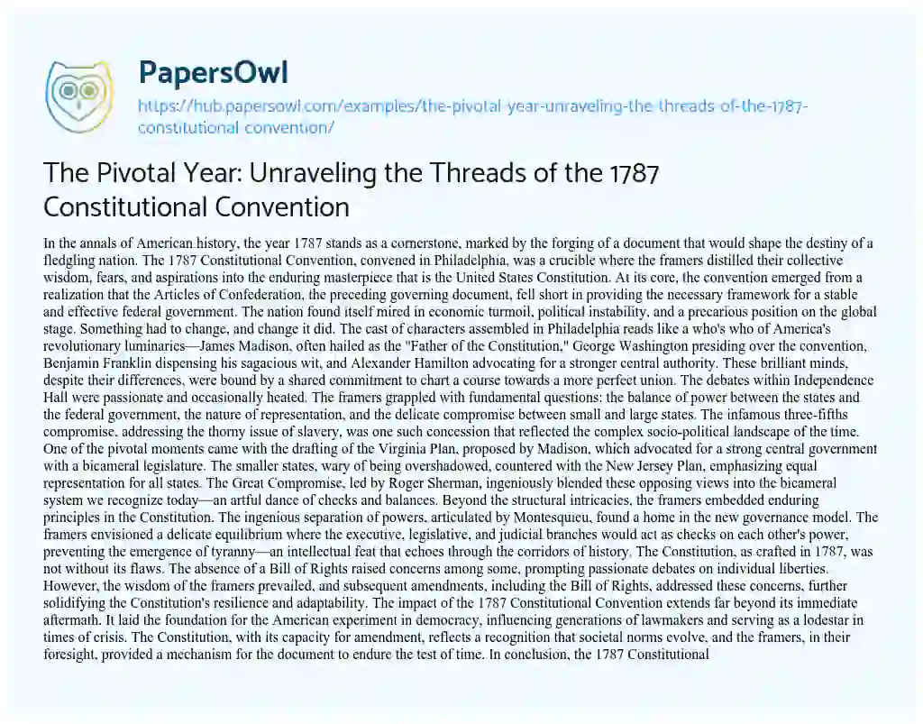 Essay on The Pivotal Year: Unraveling the Threads of the 1787 Constitutional Convention