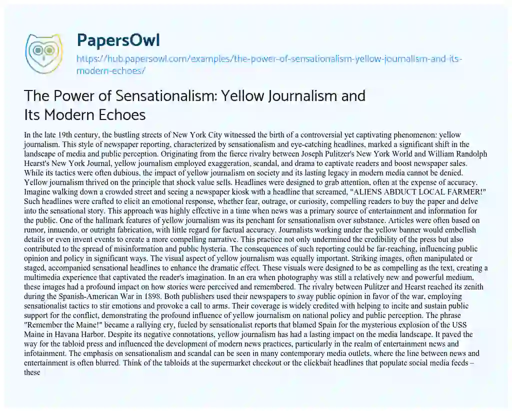 Essay on The Power of Sensationalism: Yellow Journalism and Its Modern Echoes