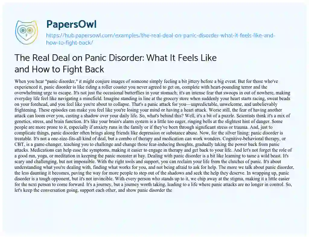 Essay on The Real Deal on Panic Disorder: What It Feels Like and How to Fight Back