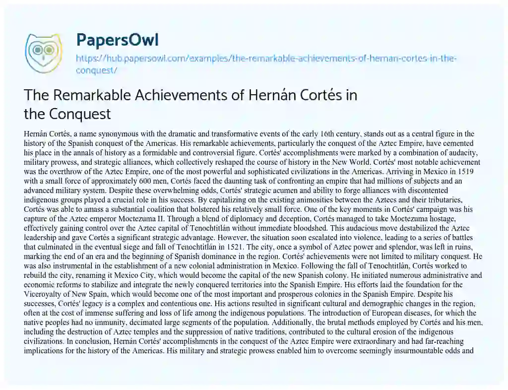 Essay on The Remarkable Achievements of Hernán Cortés in the Conquest
