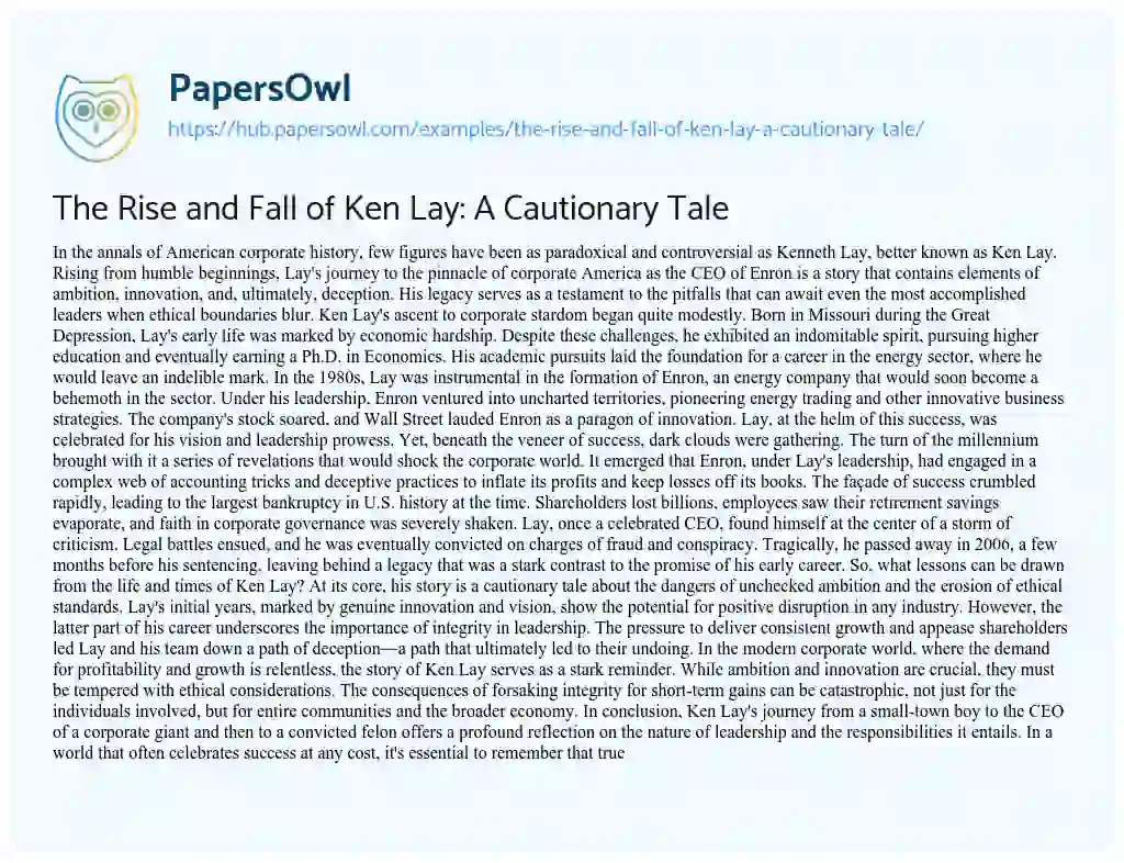 Essay on The Rise and Fall of Ken Lay: A Cautionary Tale