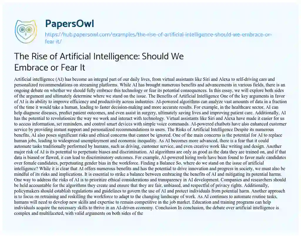 Essay on The Rise of Artificial Intelligence: Should We Embrace or Fear It