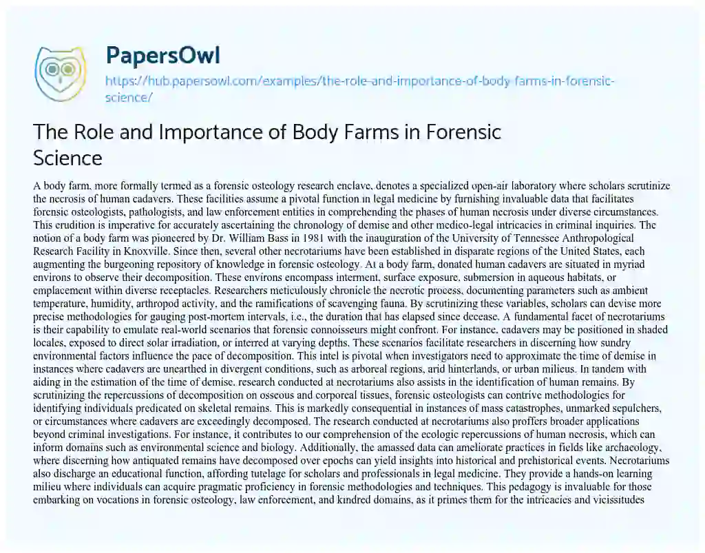 Essay on The Role and Importance of Body Farms in Forensic Science