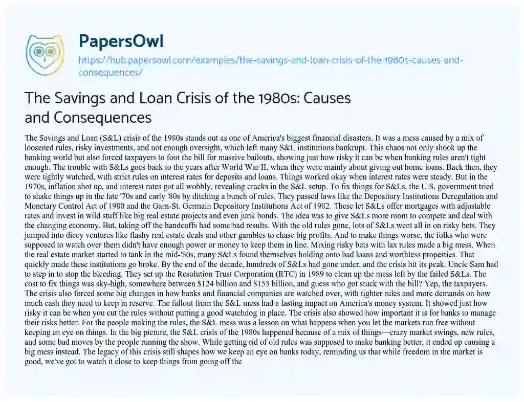 Essay on The Savings and Loan Crisis of the 1980s: Causes and Consequences