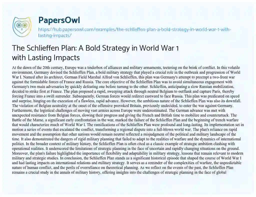 Essay on The Schlieffen Plan: A Bold Strategy in World War 1 with Lasting Impacts