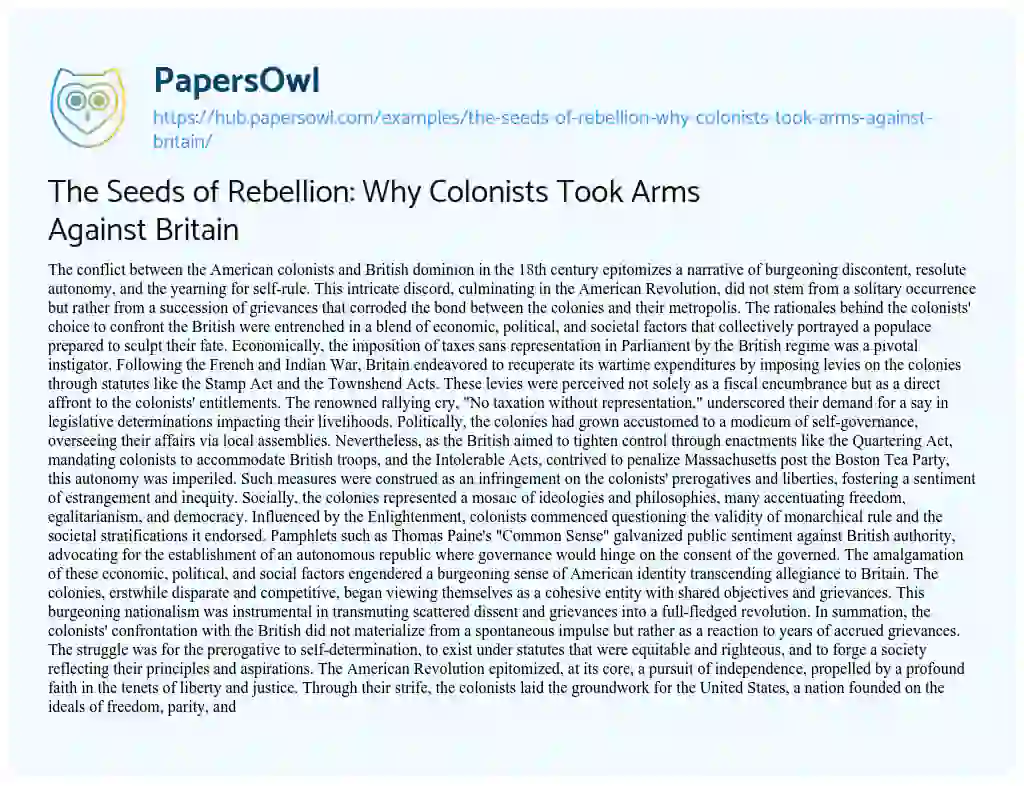 Essay on The Seeds of Rebellion: Why Colonists Took Arms Against Britain