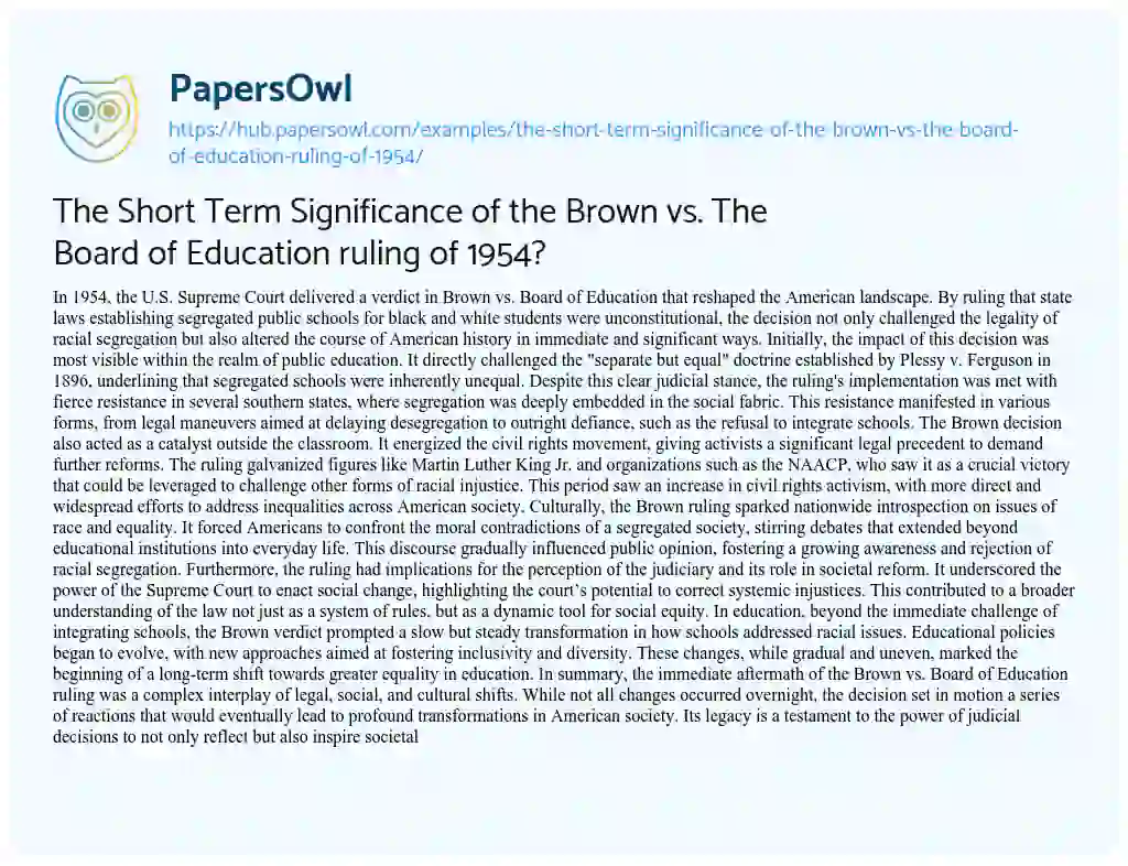 Essay on The Short Term Significance of the Brown vs. The Board of Education ruling of 1954?
