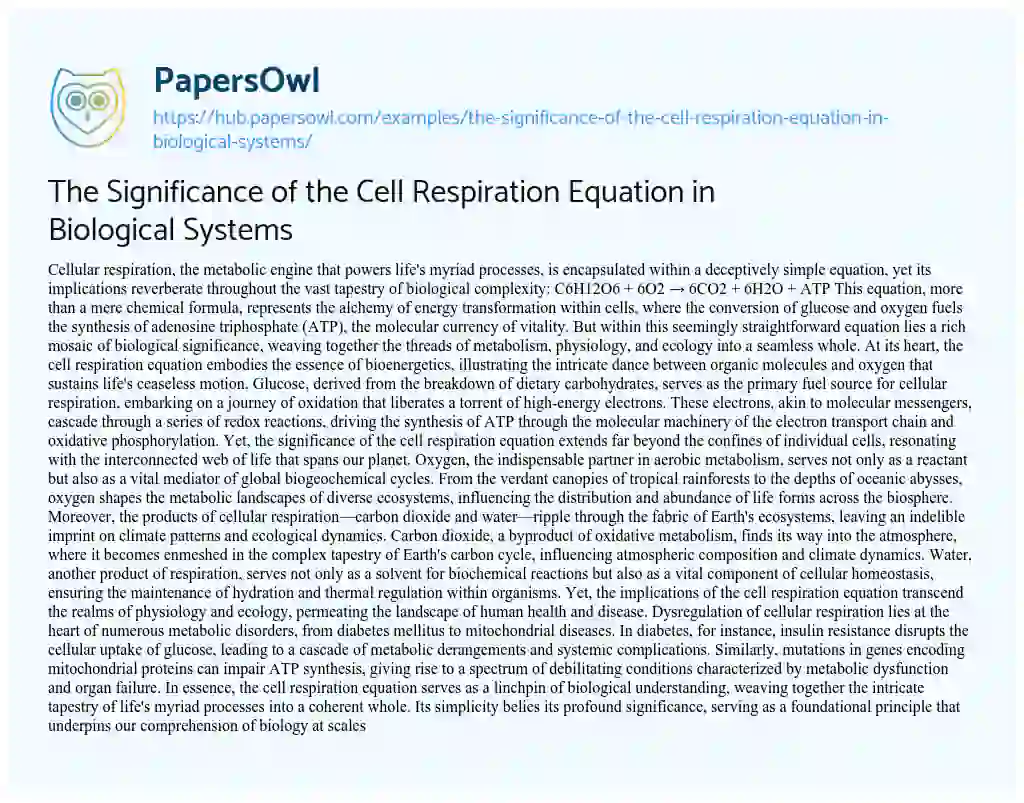 Essay on The Significance of the Cell Respiration Equation in Biological Systems