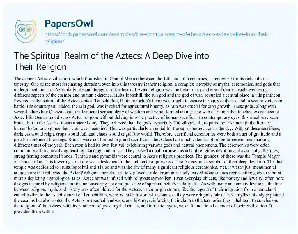 Essay on The Spiritual Realm of the Aztecs: A Deep Dive into Their Religion