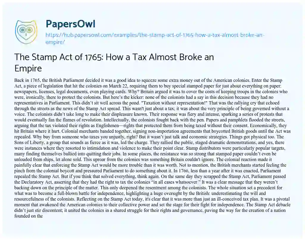 Essay on The Stamp Act of 1765: How a Tax Almost Broke an Empire