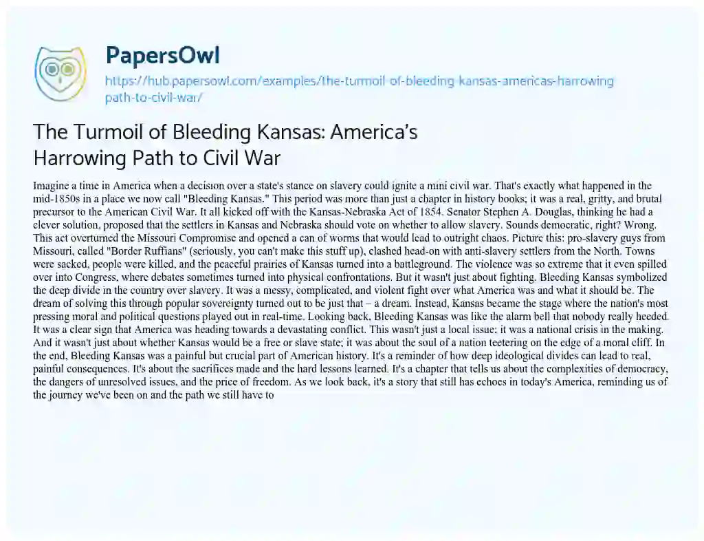Essay on The Turmoil of Bleeding Kansas: America’s Harrowing Path to Civil War
