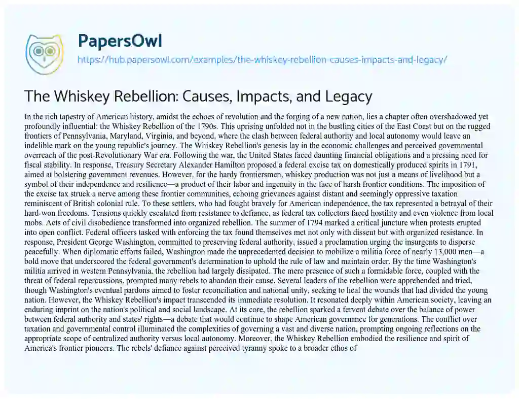 Essay on The Whiskey Rebellion: Causes, Impacts, and Legacy