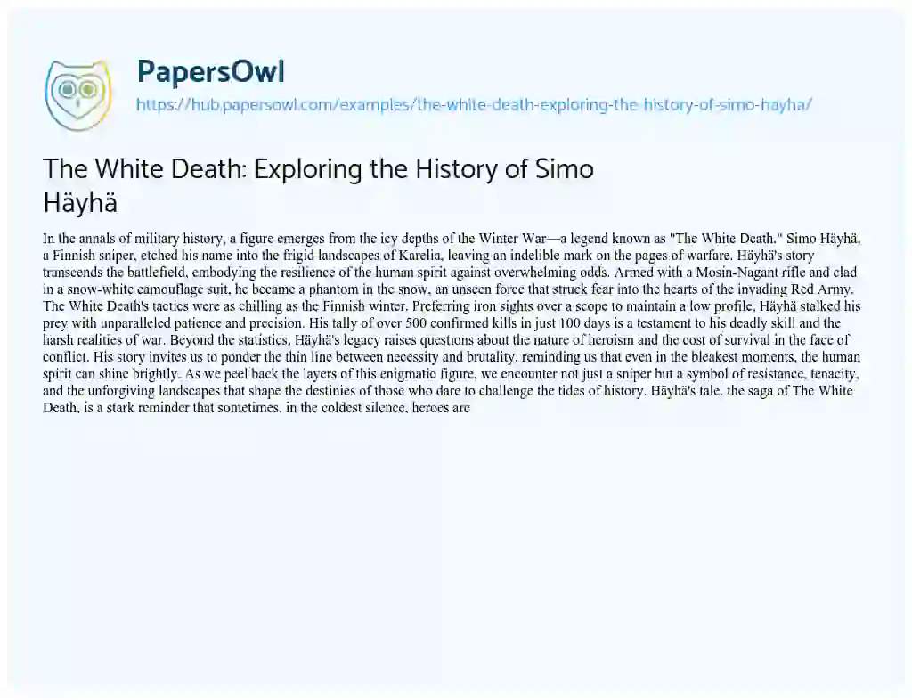 Essay on The White Death: Exploring the History of Simo Häyhä