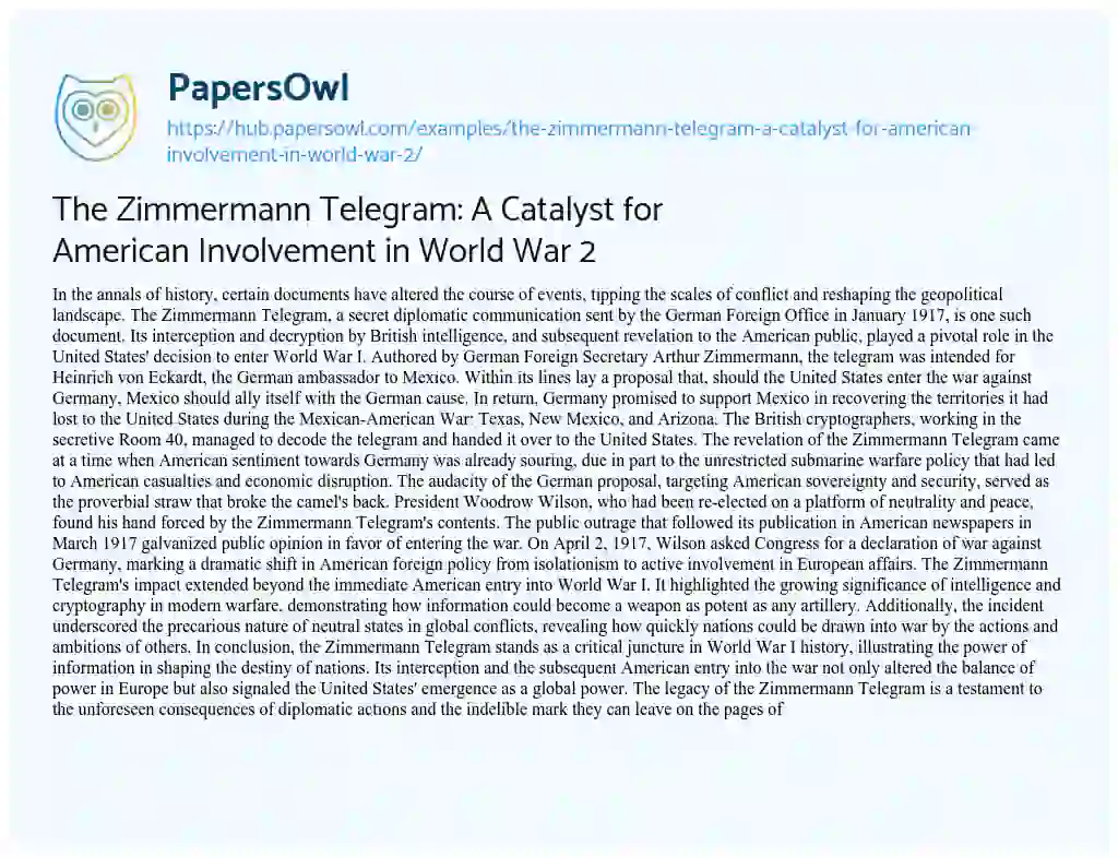 Essay on The Zimmermann Telegram: A Catalyst for American Involvement in World War 2