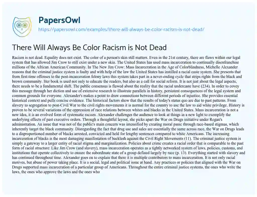 Essay on There Will Always Be Color Racism is Not Dead