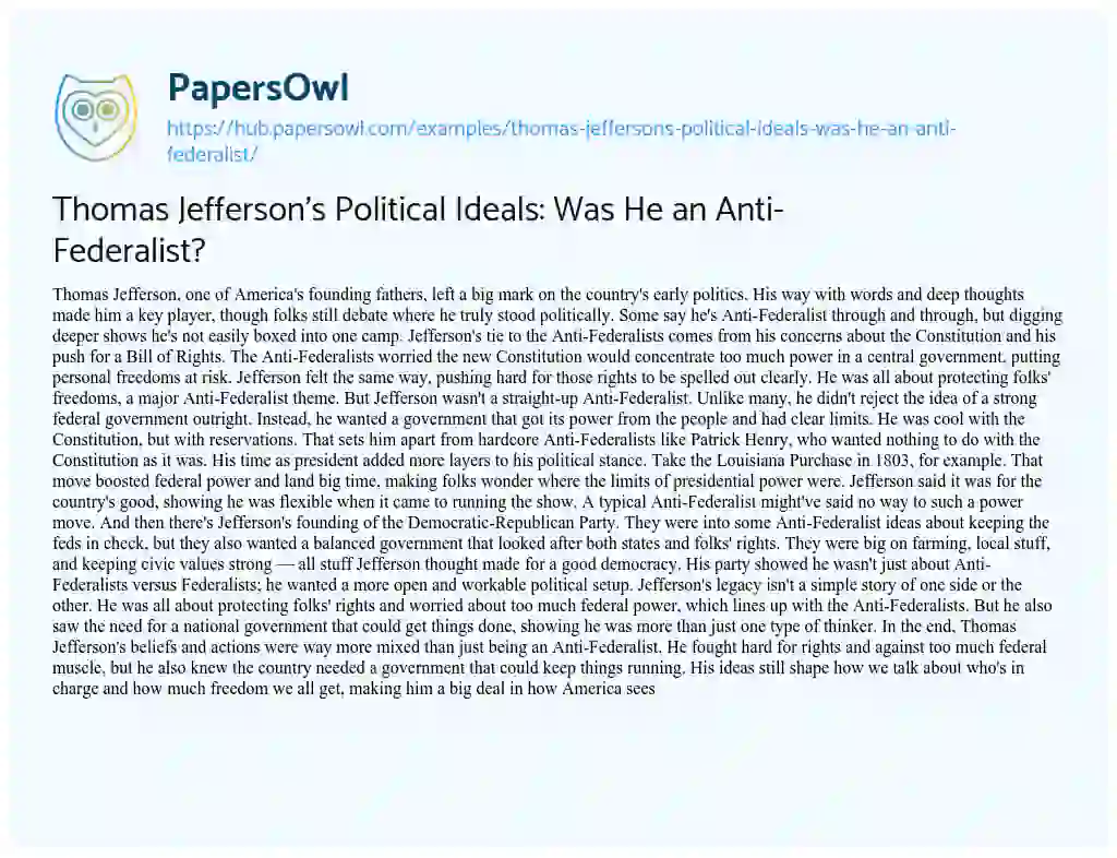 Essay on Thomas Jefferson’s Political Ideals: Was He an Anti-Federalist?