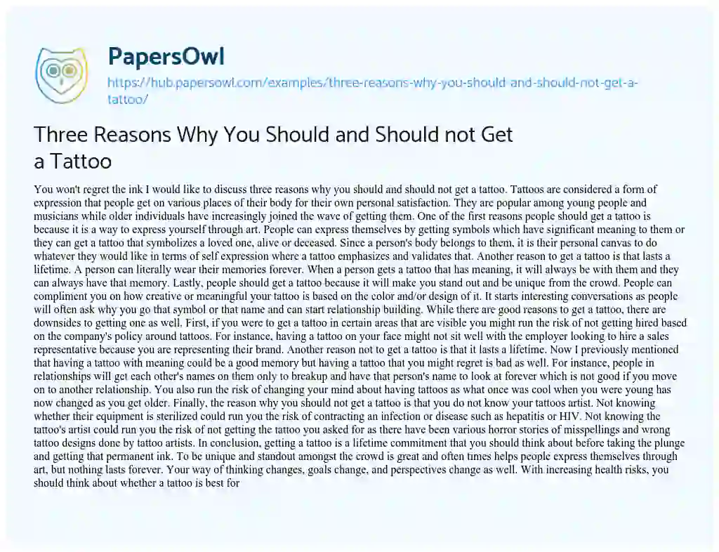 Essay on Three Reasons Why You Should and Should not Get a Tattoo