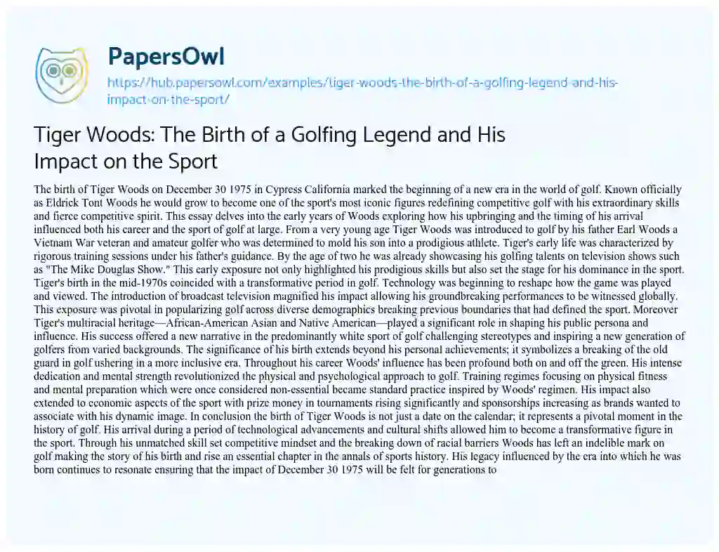 Essay on Tiger Woods: The Birth of a Golfing Legend and His Impact on the Sport