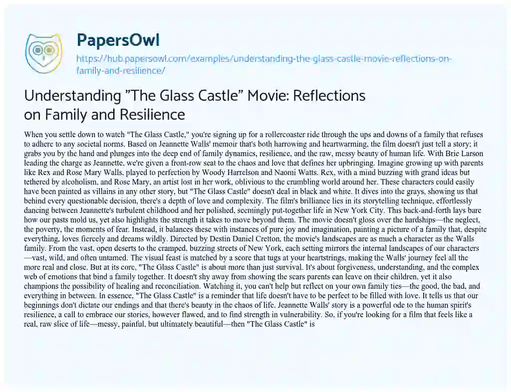 Essay on Understanding “The Glass Castle” Movie: Reflections on Family and Resilience