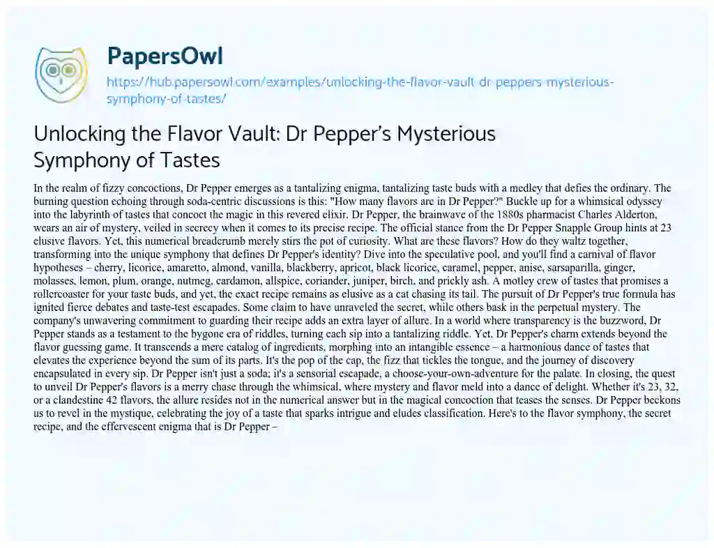 Essay on Unlocking the Flavor Vault: Dr Pepper’s Mysterious Symphony of Tastes