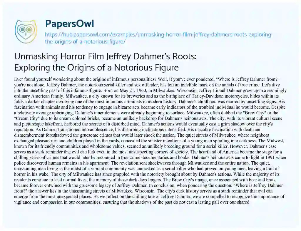 Essay on Unmasking Horror Film Jeffrey Dahmer’s Roots: Exploring the Origins of a Notorious Figure