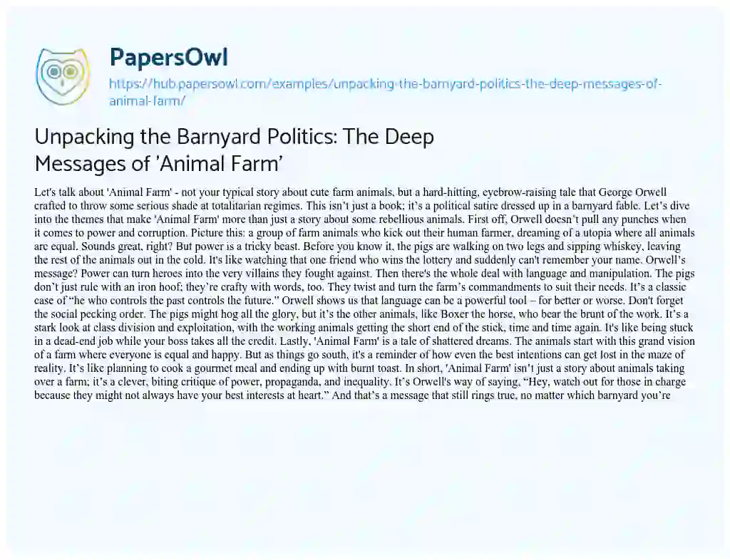 Essay on Unpacking the Barnyard Politics: The Deep Messages of ‘Animal Farm’