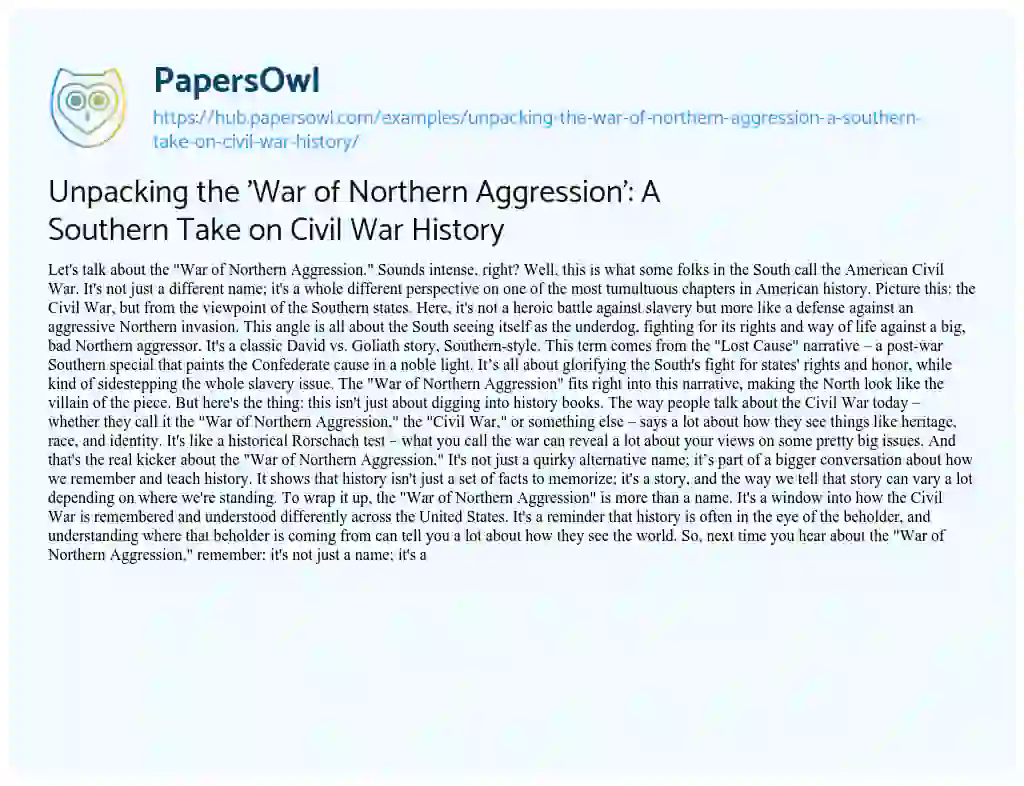 Essay on Unpacking the ‘War of Northern Aggression’: A Southern Take on Civil War History