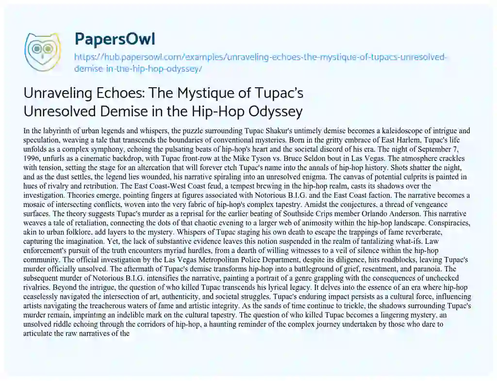 Essay on Unraveling Echoes: The Mystique of Tupac’s Unresolved Demise in the Hip-Hop Odyssey