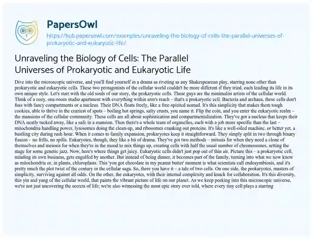 Essay on Unraveling the Biology of Cells: The Parallel Universes of Prokaryotic and Eukaryotic Life
