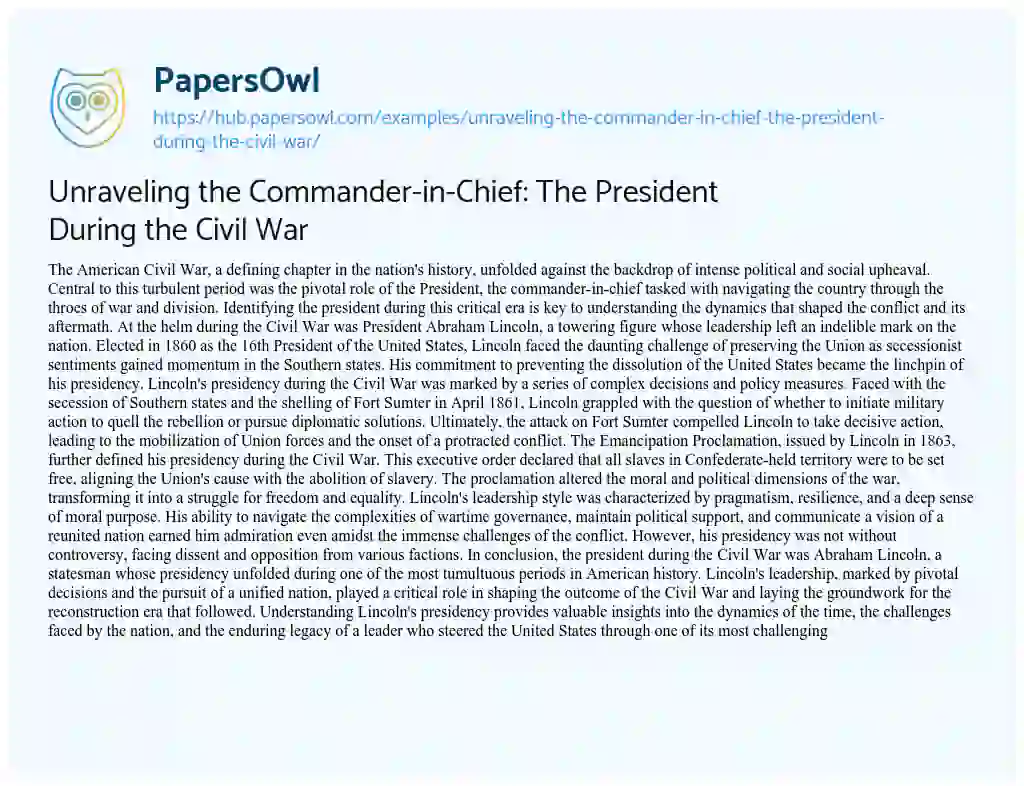 Essay on Unraveling the Commander-in-Chief: The President During the Civil War