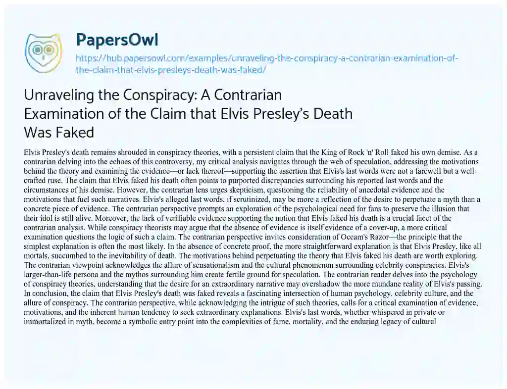 Essay on Unraveling the Conspiracy: A Contrarian Examination of the Claim that Elvis Presley’s Death Was Faked