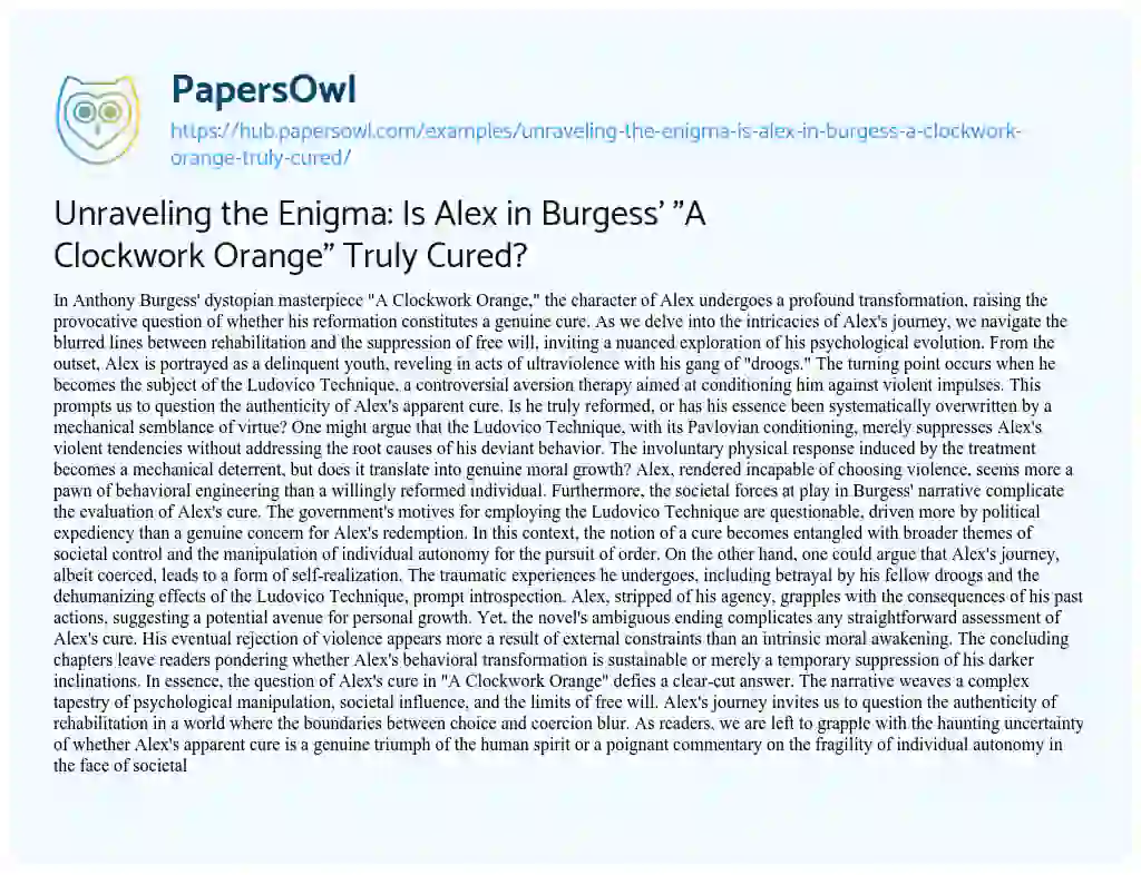 Essay on Unraveling the Enigma: Is Alex in Burgess’ “A Clockwork Orange” Truly Cured?