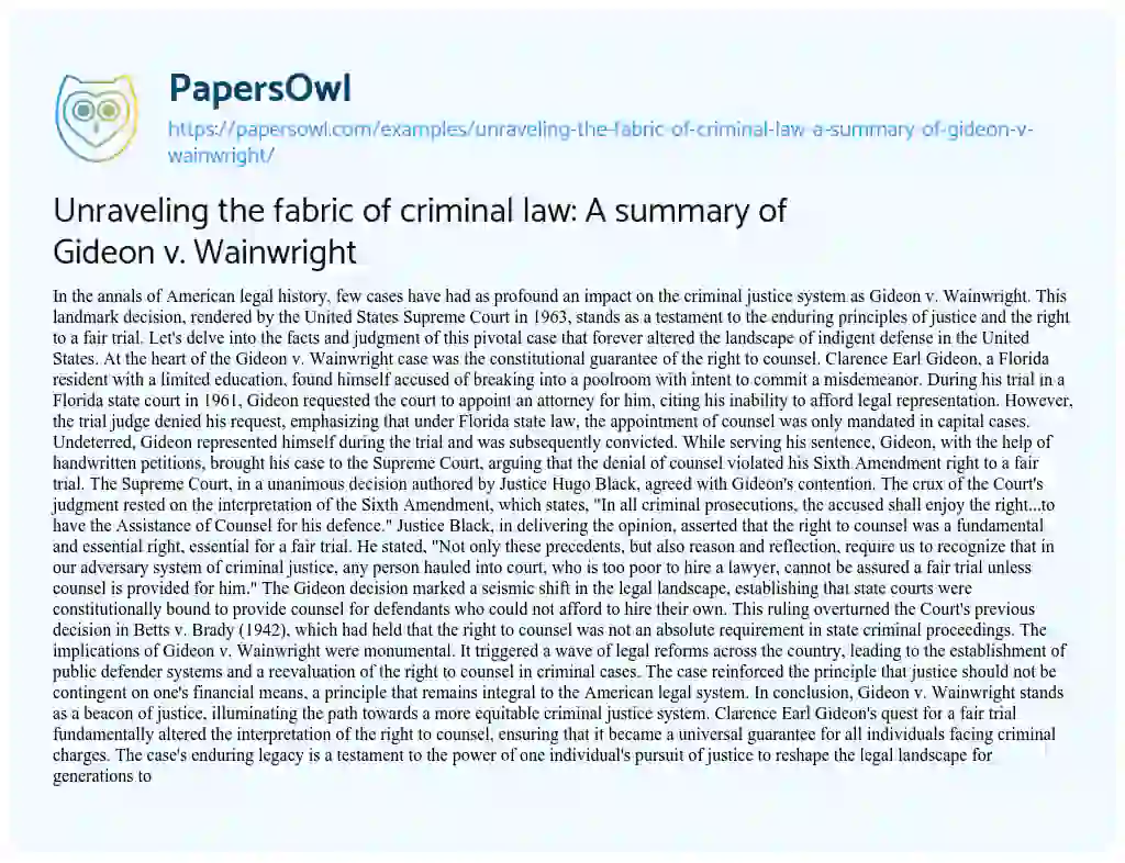 Essay on Unraveling the fabric of criminal law: A summary of Gideon v. Wainwright