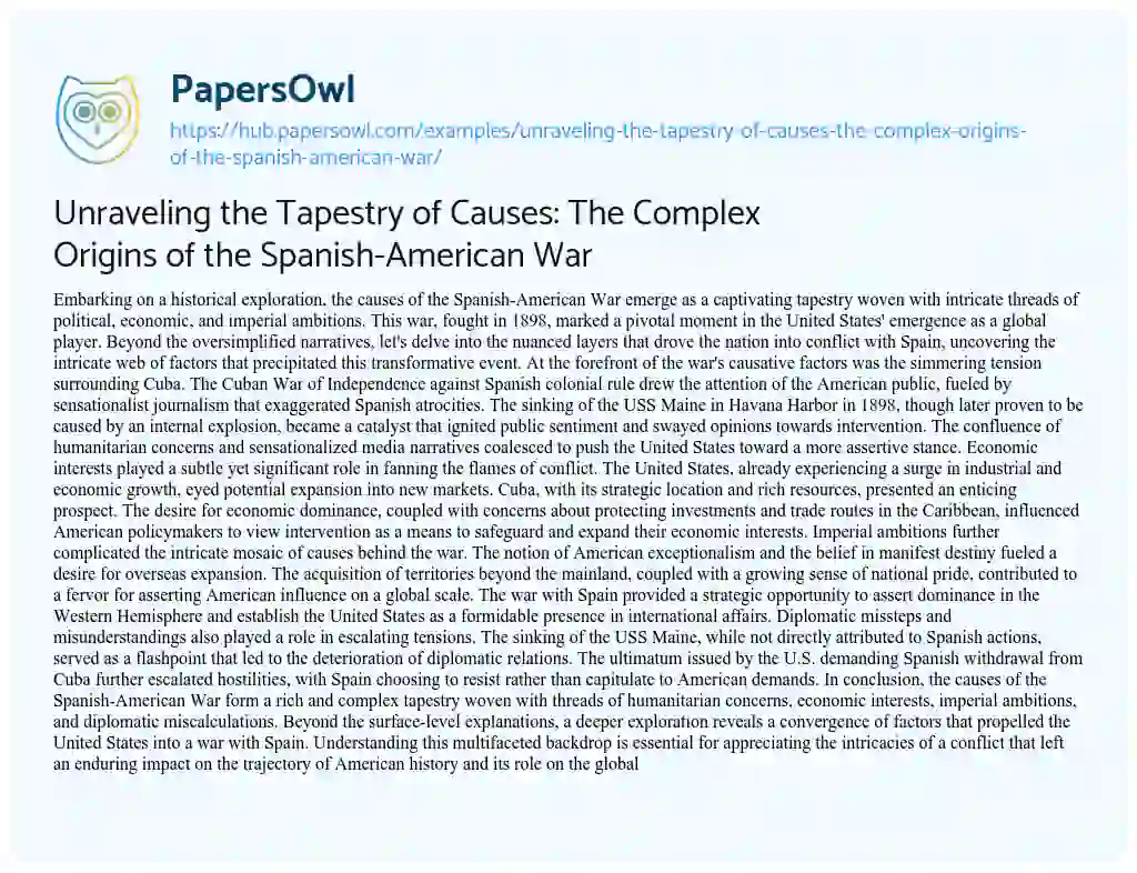 Essay on Unraveling the Tapestry of Causes: The Complex Origins of the Spanish-American War