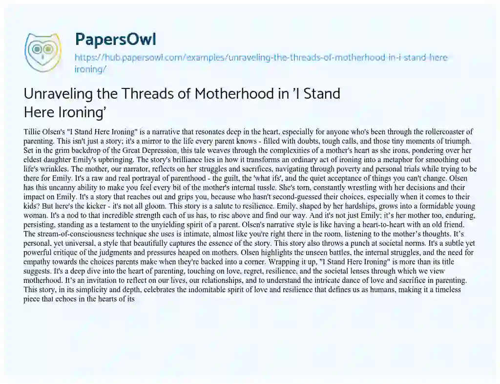 Essay on Unraveling the Threads of Motherhood in ‘I Stand Here Ironing’