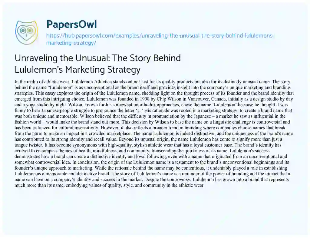 Essay on Unraveling the Unusual: The Story Behind Lululemon’s Marketing Strategy