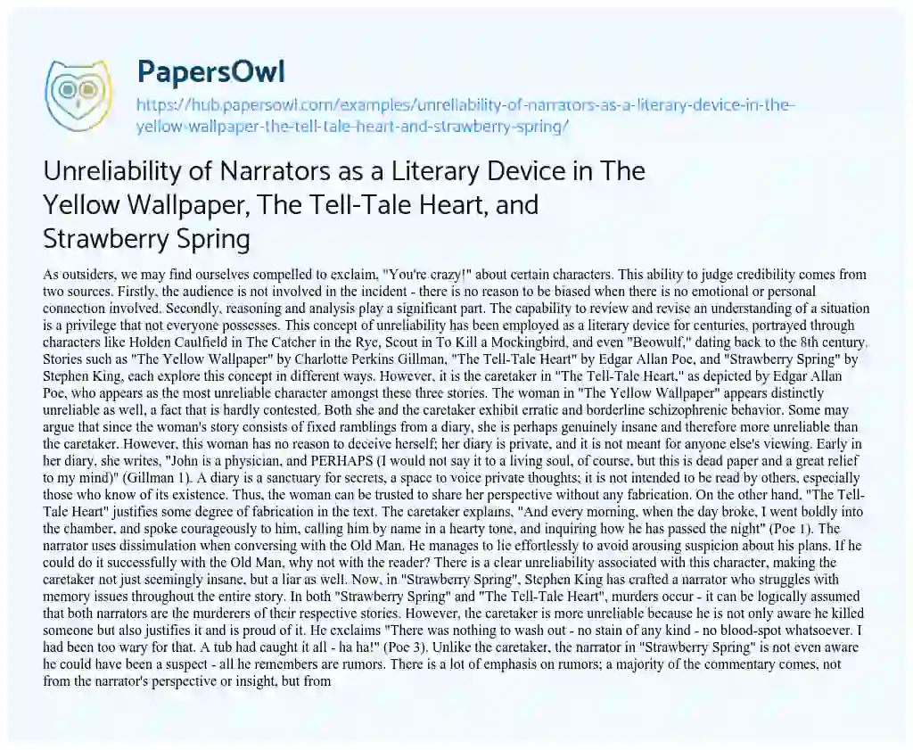 Essay on Unreliability of Narrators as a Literary Device in The Yellow Wallpaper, The Tell-Tale Heart, and Strawberry Spring