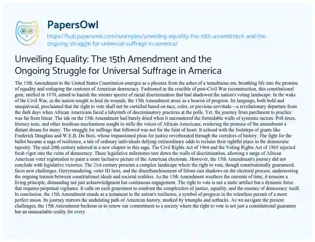 Essay on Unveiling Equality: The 15th Amendment and the Ongoing Struggle for Universal Suffrage in America