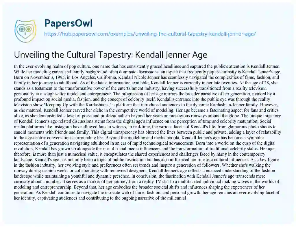 Essay on Unveiling the Cultural Tapestry: Kendall Jenner Age