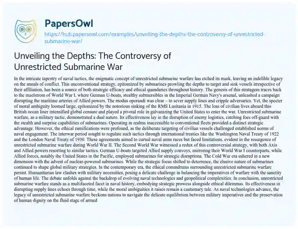 Essay on Unveiling the Depths: The Controversy of Unrestricted Submarine War