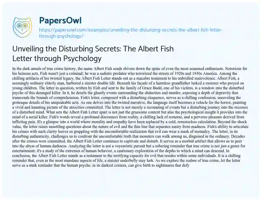 Essay on Unveiling the Disturbing Secrets: The Albert Fish Letter through Psychology