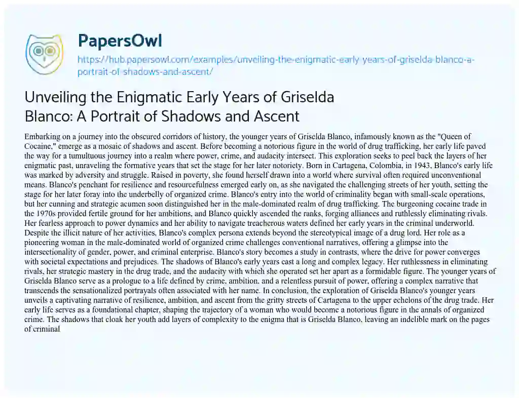 Essay on Unveiling the Enigmatic Early Years of Griselda Blanco: A Portrait of Shadows and Ascent