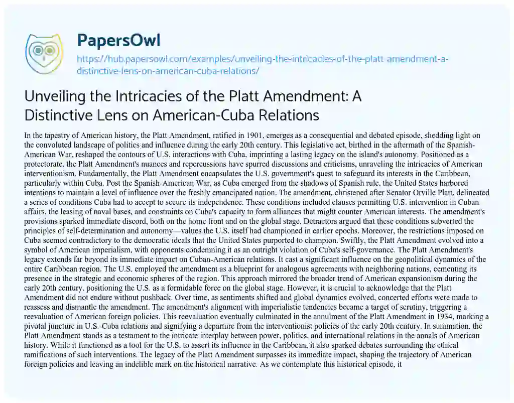Essay on Unveiling the Intricacies of the Platt Amendment: A Distinctive Lens on American-Cuba Relations