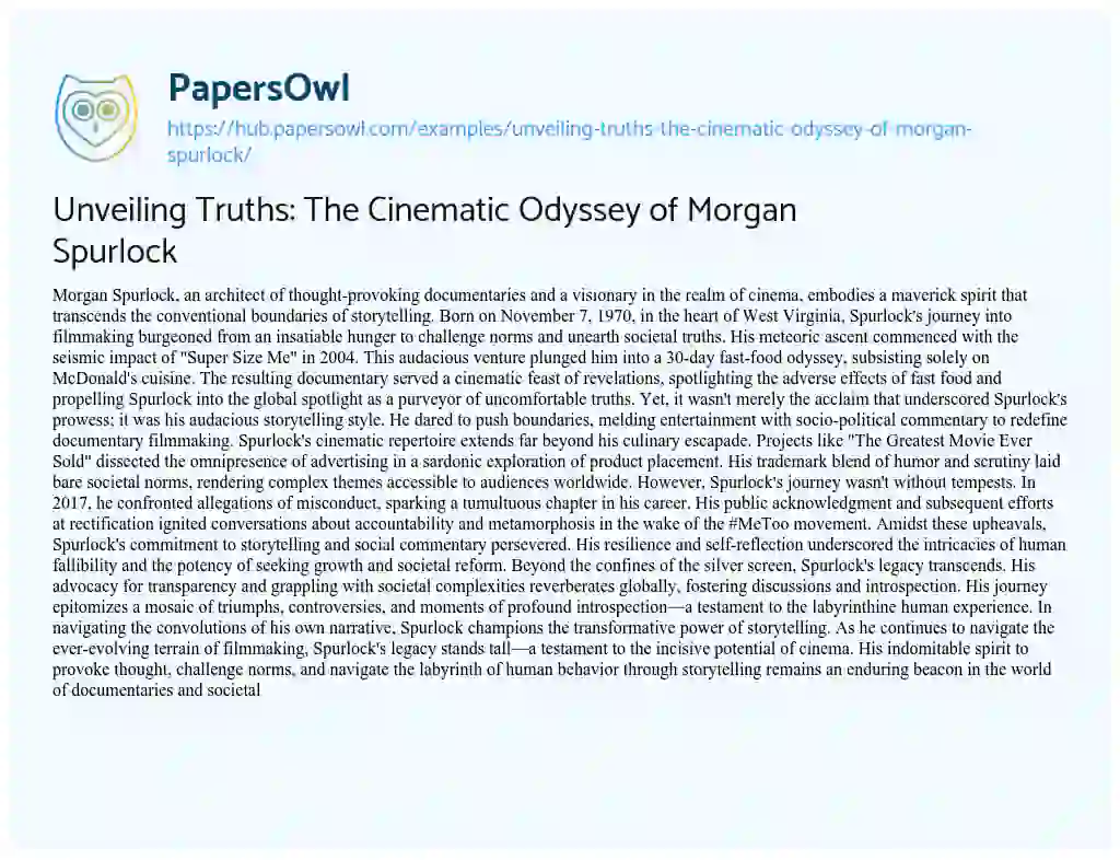 Essay on Unveiling Truths: The Cinematic Odyssey of Morgan Spurlock