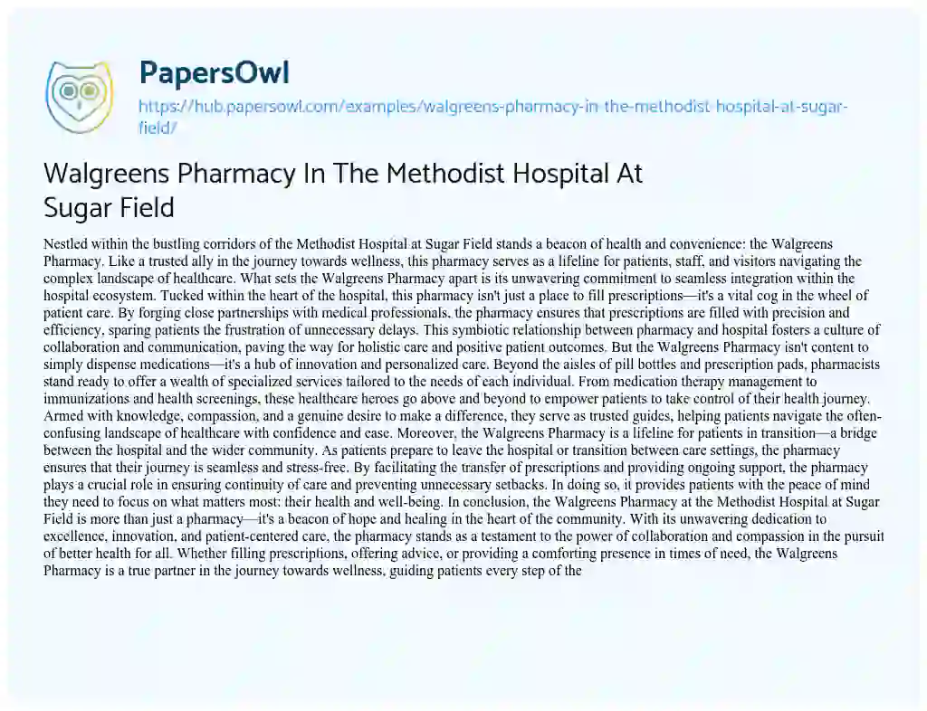 Essay on Walgreens Pharmacy In The Methodist Hospital At Sugar Field