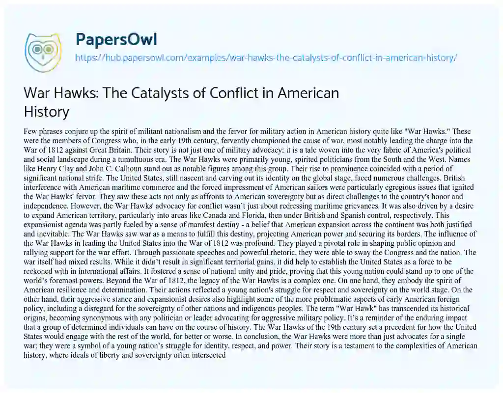 Essay on War Hawks: The Catalysts of Conflict in American History