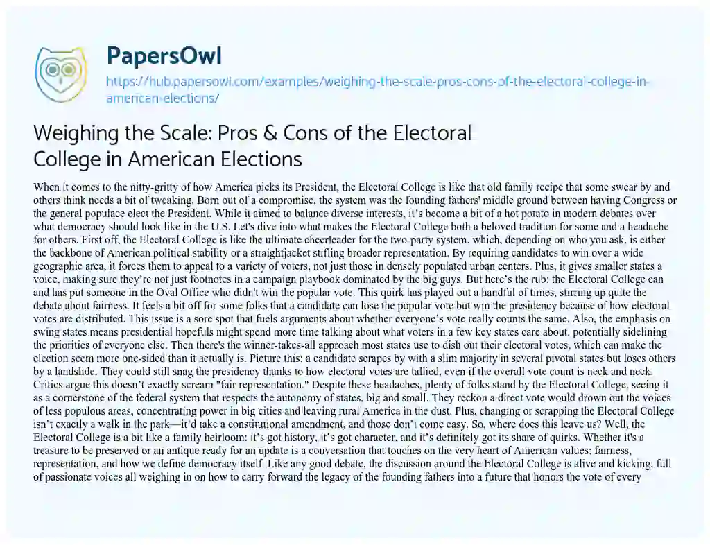 Essay on Weighing the Scale: Pros & Cons of the Electoral College in American Elections